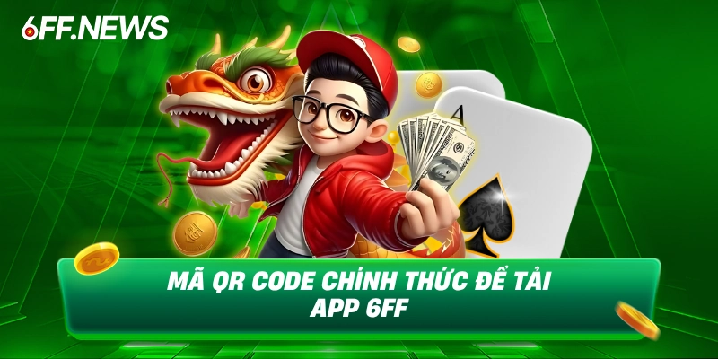 Mã QR code chính thức để tải app 6FF